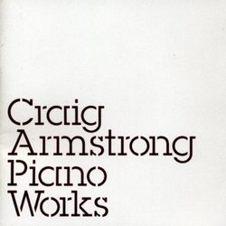 Craig Armstrong Piano Works