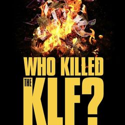 Who Killed the KLF?