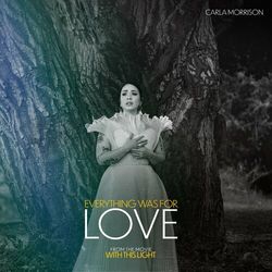 With This Light: Everything Was for Love (Single)