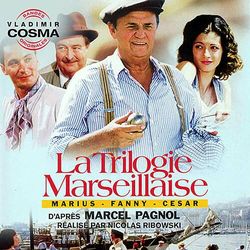 La trilogie marseillaise: Marius - Fanny - Cesar