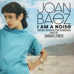 Joan Baez: I Am a Noise