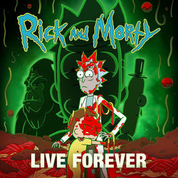 Rick and Morty: Live Forever (Single)