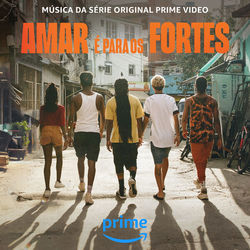 Amar e Para os Fortes