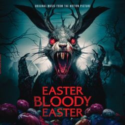 Easter Bloody Easter