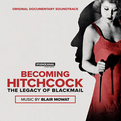 Becoming Hitchcock - The Legacy of Blackmail