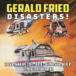 Gerald Fried: Disasters!
