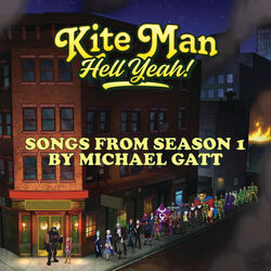 Kite Man: Hell Yeah!: Songs from Season 1