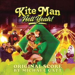 Kite Man: Hell Yeah! - Original Score