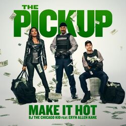 The Pickup: Make It Hot (Single)