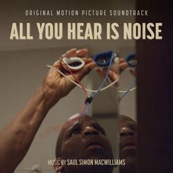 All You Hear Is Noise