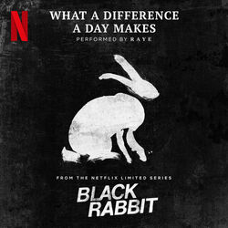 Black Rabbit: What a Difference a Day Makes (Single)