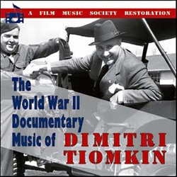The World War II Documentary Music Of Dimitri Tiomkin