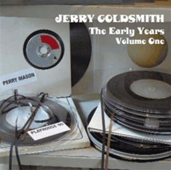 Jerry Goldsmit : The Early Years - Volume 1