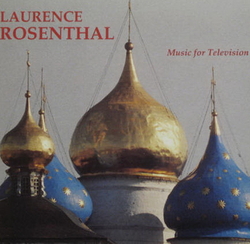 Laurence Rosenthal: Music For Television