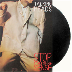 Stop Making Sense