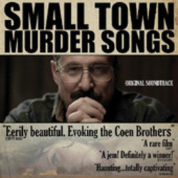 Small Town Murder Songs