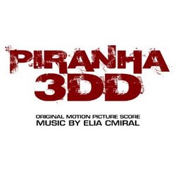 Piranha 3DD - Original Score
