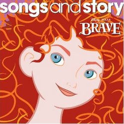 Brave: Songs and Story