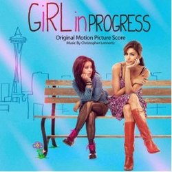 Girl in Progress - Original Score