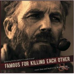 Famous for Killing Each Other - Music From and Inspired by Hatfields & McCoys
