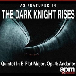 As Featured in the Dark Knight Rises - Quintet in E-Flat Major, Op. 4: Adante