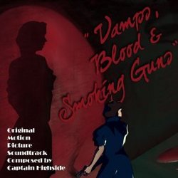 Vamps, Blood & Smoking Guns