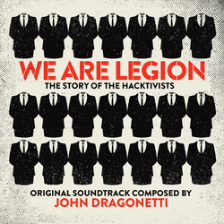 We Are Legion: The Story of the Hacktivists