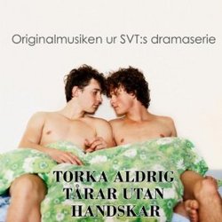 Torka Aldrig Tårar Utan Handskar