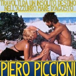 Travolti da un Insolito Destino nell'azzurro Mare d'agosto
