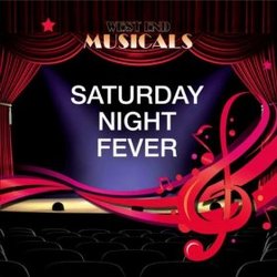 West End Musicals: Saturday Night Fever