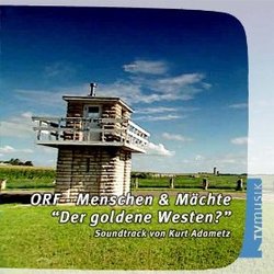 Menschen und Machte - Der goldene Westen?