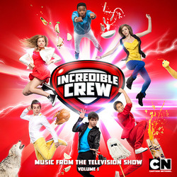 Incredible Crew: Music from the Television Show - Volume 1