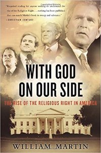 With God On Our Side: The Rise of the Religious Right in America
