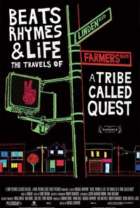 Beats Rhymes & Life: The Travels of a Tribe Called Quest