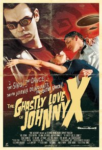 The Ghastly Love of Johnny X
