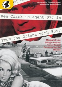 Agente 077 dall'Oriente con Furore (From the Orient with Fury)