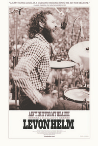 Ain't In It For My Health: A Film About Levon Helm