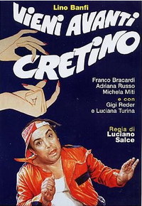 Vieni avanti cretino