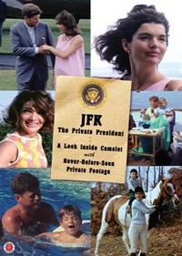 JFK: The Private President