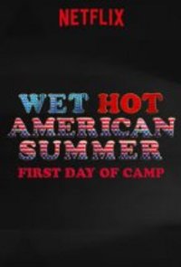 Wet Hot American Summer: First Day of Camp