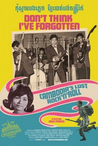 Don't Think I've Forgotten: Cambodia's Lost Rock'n'Roll