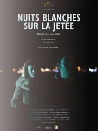 White Nights on the Pier (Nuits blanches sur la jetee)