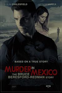 Murder in Mexico: The Bruce Beresford-Redman Story