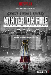 Winter on Fire: Ukraine's Fight for Freedom