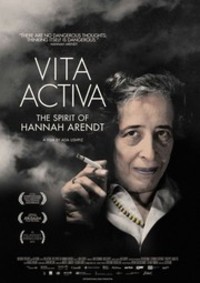 Vita Activa: The Spirit of Hannah Arendt