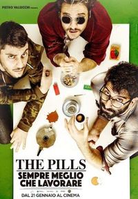 The Pills: Sempre meglio che lavorare