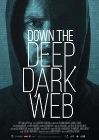 Down the Deep, Dark Web