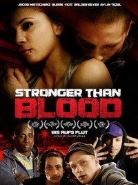 Stronger Than Blood (Bis aufs Blut)