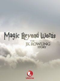 Magic Beyond Words: The J.K. Rowling Story