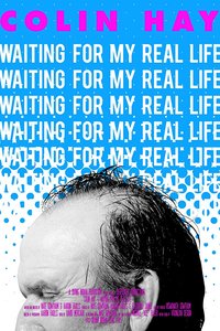 Colin Hay: Waiting for My Real Life